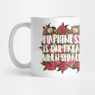 Happiness Is Only Real When Shared - Illustration Collage Mug